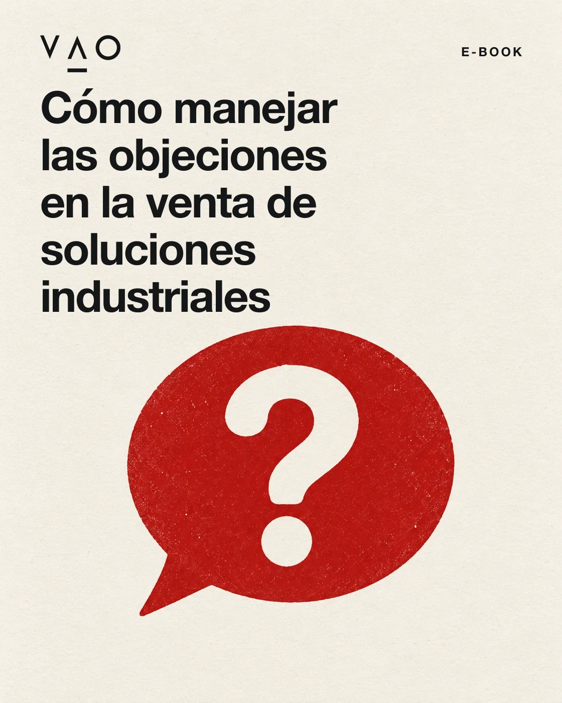 Portada: Cómo manejar las objeciones en la venta de soluciones industriales