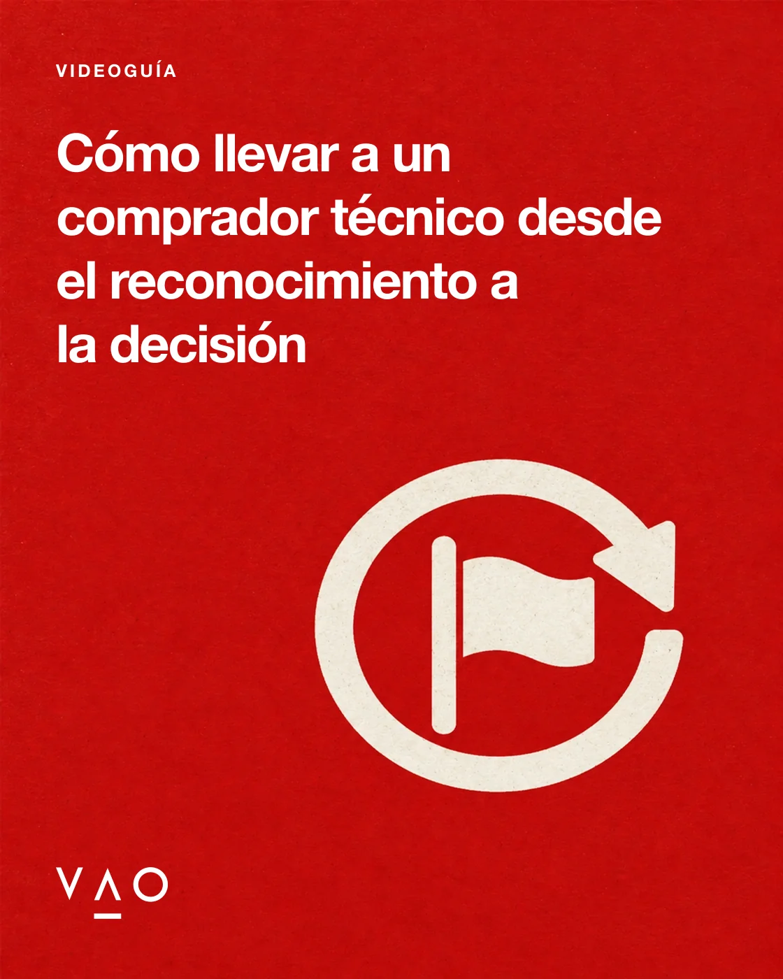Portada: Cómo llevar a un comprador técnico desde el reconocimiento a la decisión