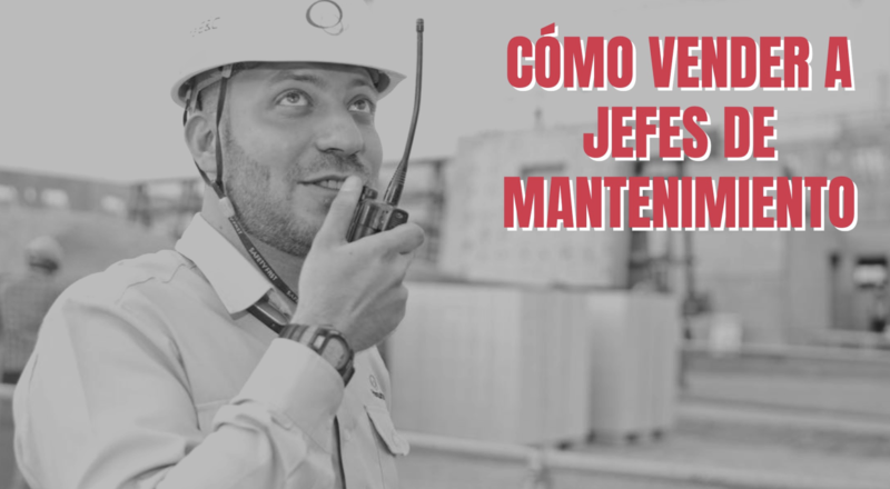 Cómo vender a jefes de mantenimiento