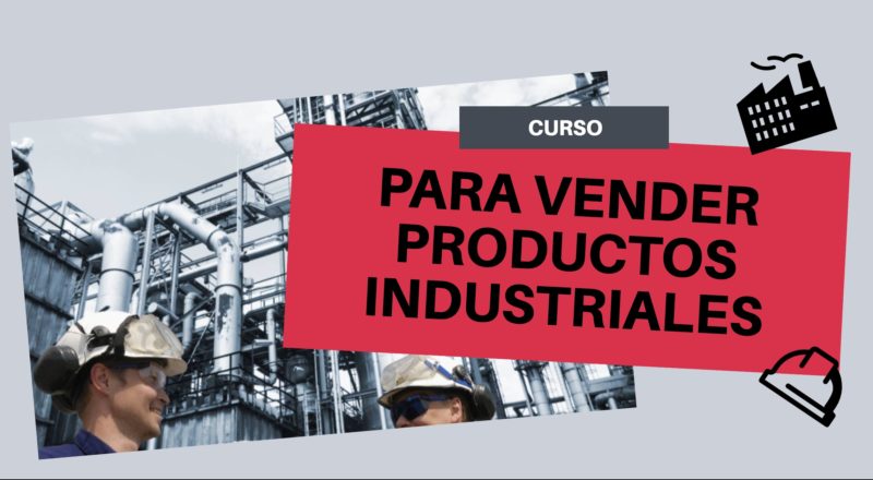 Curso para vender productos industriales